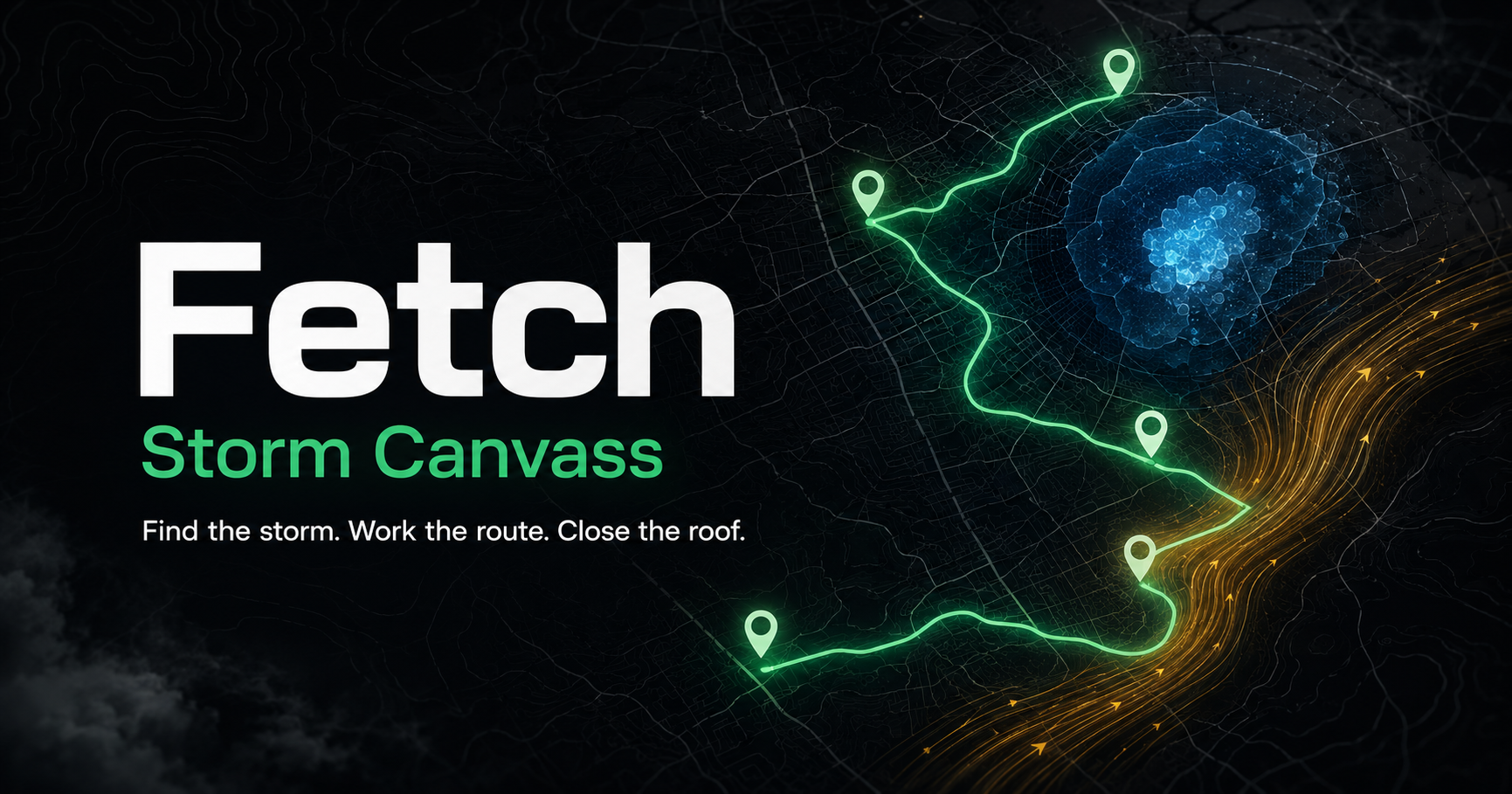 Fetch storm canvassing route and hail map